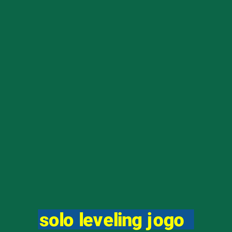 solo leveling jogo